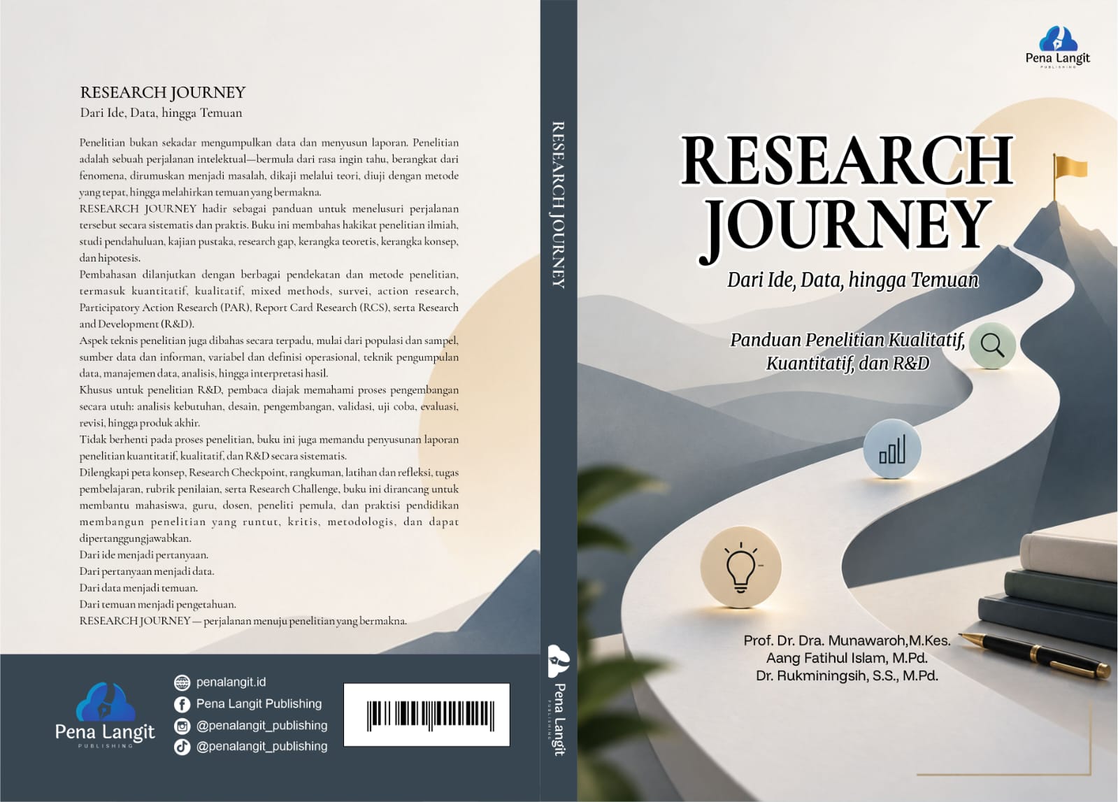 RESEARCH JOURNEY Dari Ide, Data, hingga Temuan Panduan Penelitian Kualitatif, Kuantitatif, dan R&D