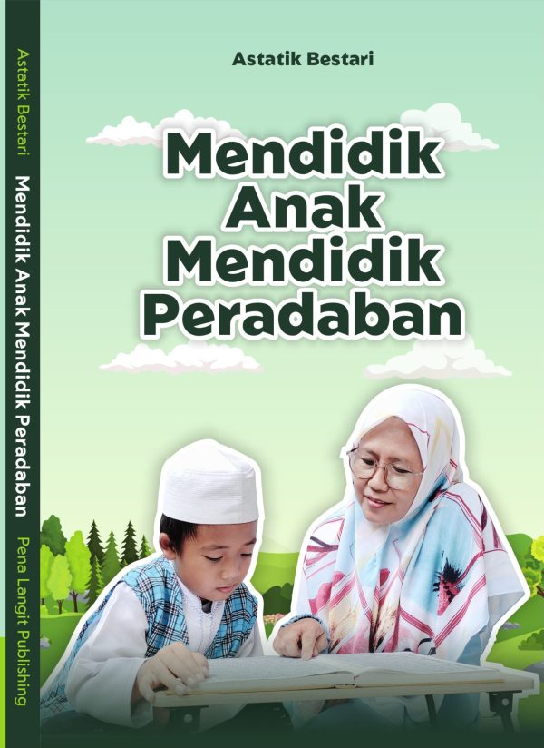 Mendidik Anak Mendidik Peradaban